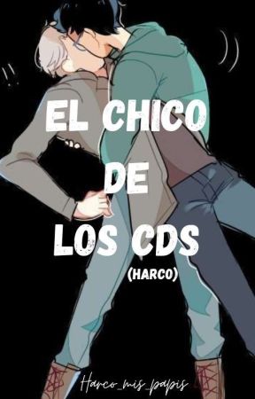 El chico de los CDs [Adaptación] [Harco] by Harco_Mis_Papis