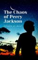 The Chaos of Percy Jackson by Potato_at_heart