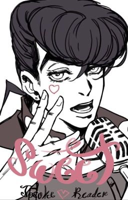 Sweet {Josuke Higashikata x Fem!Reader} cover