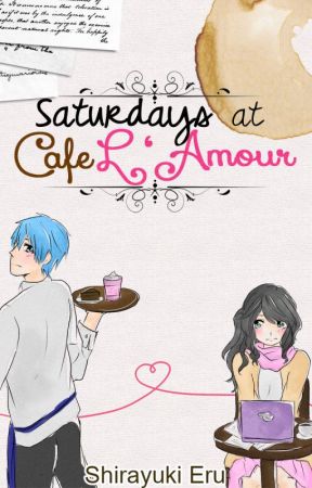 Saturdays at Café L'Amour (Kuroko no Basket - Kuroko Tetsuya Fan Fiction) by ShirayukiEru