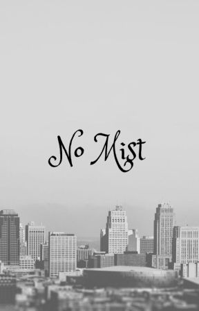 No Mist by reeveal