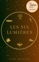 Les Six Lumières - Livre I by miss_reveuse