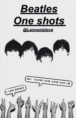 Beatles one shots �♡ cover