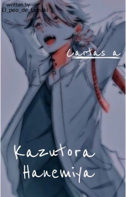 Cartas a Kazutora hanemiya (Kazutora x tu) by trawberry_girl