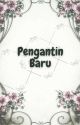 [BL-END] Pengantin Baru (Rebirth) by hae_hae_hae