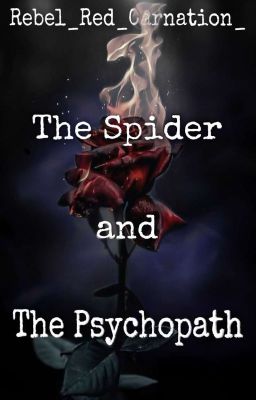 The Spider and the Psychopath [Peter Parker X Fem! reader] ((DISCONTINUED SORRY) cover