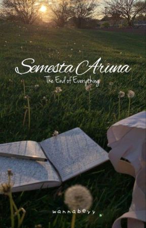 Semesta Aruna [The End of Everything] by wannabeyy