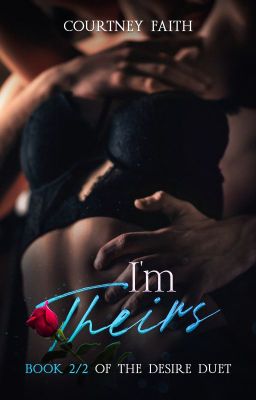 I'm Theirs (Book 2/2 of the Desire Duet) cover