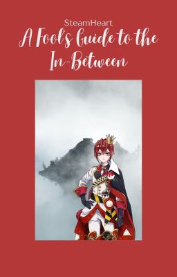 A Fool's Guide to the In-Between [A Twisted Wonderland Fanfic] cover