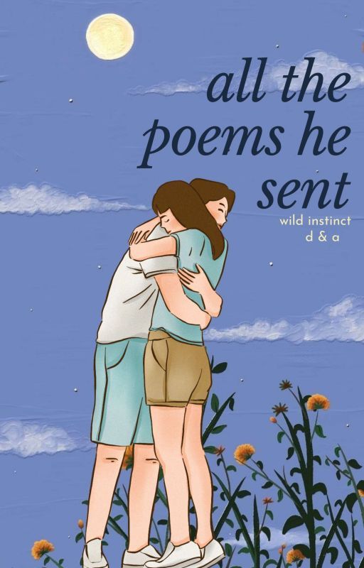 ALL THE POEMS HE SENT by wild_instinct