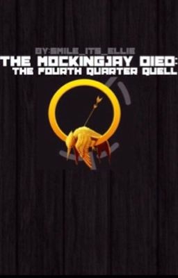 The Mockingjay Died: The Fourth Quarter Quell cover