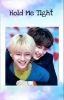 Hold Me Tight (TaeGi) ☑