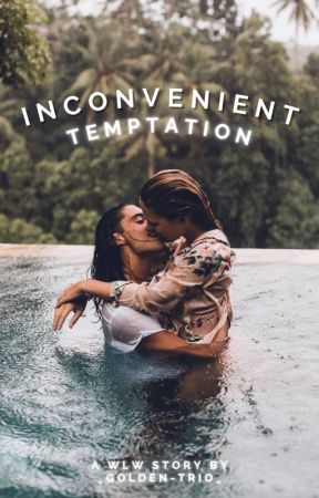 Inconvenient Temptation | WLW by dxrkblxss