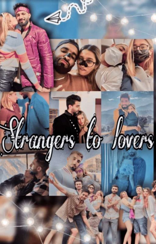 Strangers To LOVERS by Anu_FF