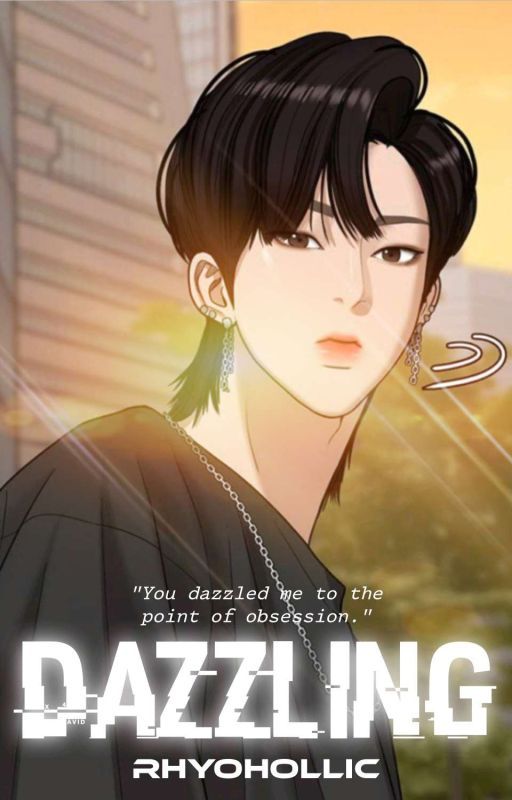 Dazzling (Lookism X Male Reader) by Rhyohollic