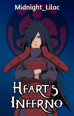 Heart's Inferno - An Uchiha Madara Fanfic cover