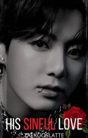 His Sinful Love 🥀 || JJK ✔️  by TaeKoosLatte