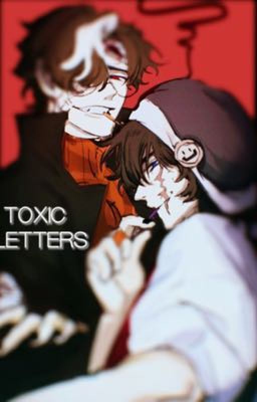 ^Toxic Letters^TNT Duo OneShots^ by Sander_Bee