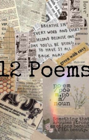 12 Different Poems  by changes_are_great