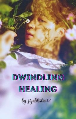 Dwindling Healing | Jimin Hybrid Au| cover