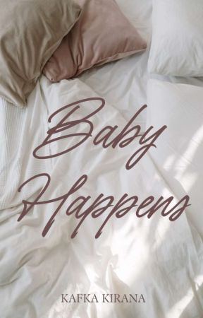 Baby Happens by kafkakirana