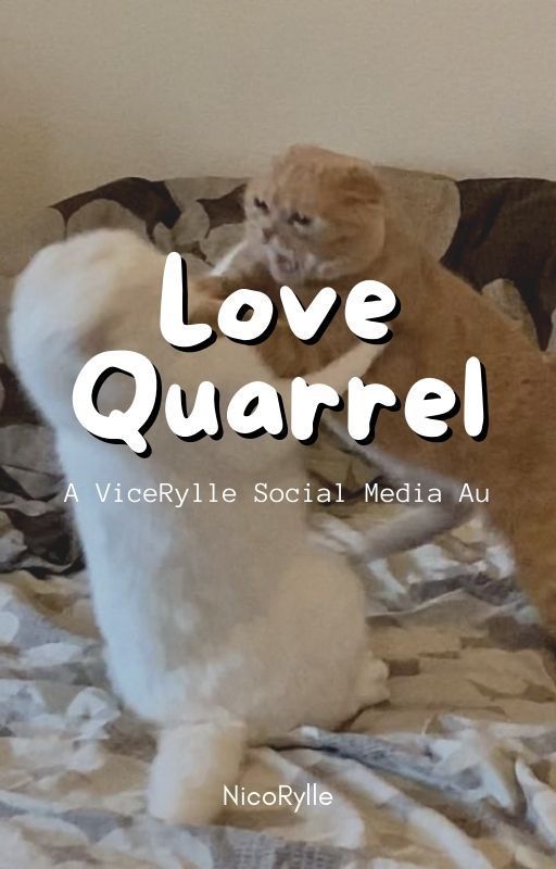 Love Quarrel | ViceRylle Social Media OneShot AU [COMPLETED] by yviiivyy25