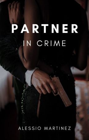 Partner In Crime: Kingston Crime Family Series #1 by alessiomartinez05