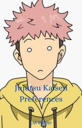 Jujutsu Kaisen Preferences by CelestialDeamon