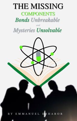 The Missing Components: Bonds Unbreakable and Mysteries Unsolvable cover