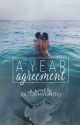 A Year Agreement  (PUBLISHED!) by OutOfMyLimit17