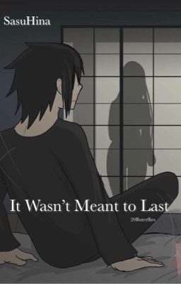 It Wasn't Meant to Last (SasuHina) cover