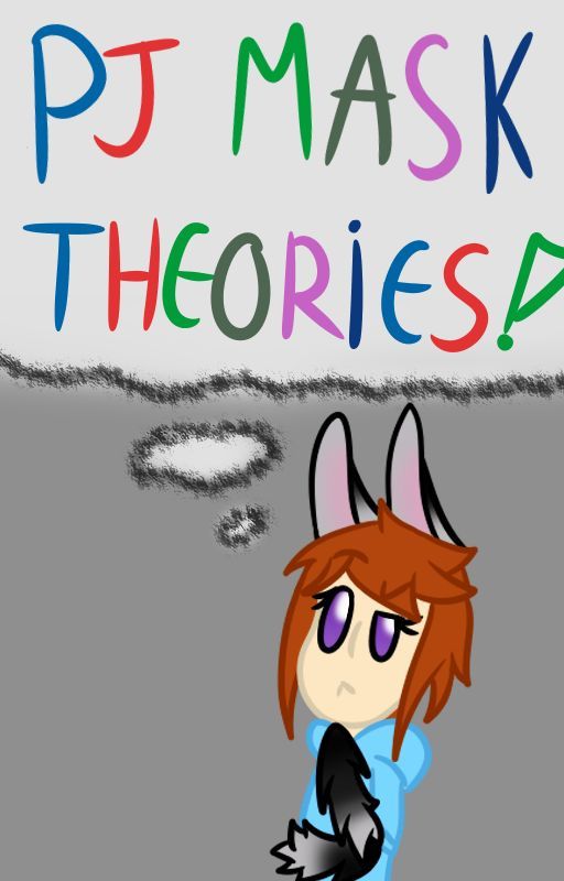 Pj Masks Theories by SisterPaw125