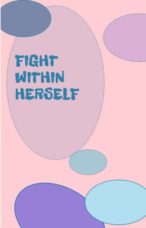 FIGHT WITHIN HERSELF  by URVEELAHAR