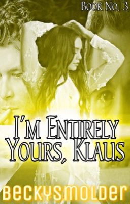 I'm Entirely Yours, Klaus (Book 3) cover