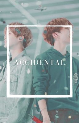 Accidental || Sope cover