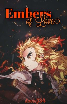 "Embers of Love" Demon Slayer Fanfic: Kyojuro Rengoku x Female OC cover