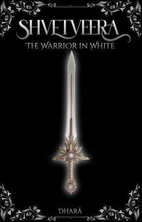 Shvetveera: The Warrior In White [On Hold] by Bloominginmythology