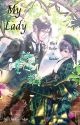 My Lady (Black Butler x Reader) by FreeFlyer68