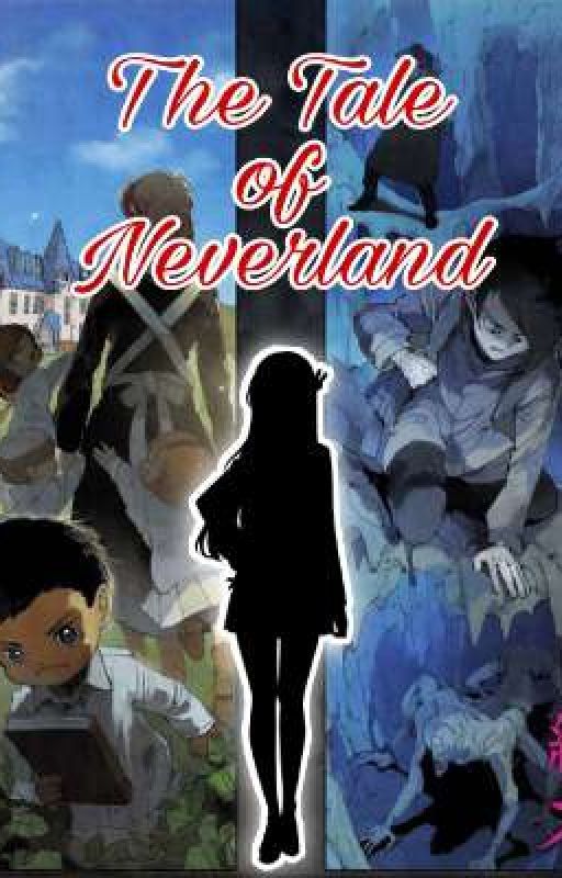 The Tale of Neverland ★ TPN X READER ★ by Irrelevant_lifestan