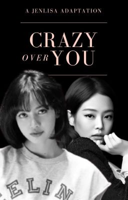 CRAZY OVER YOU | JENLISA cover