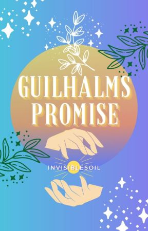 Guilhalms Promise (Farren Book 2) - Camp NaNo 2022✔️ by invisiblesoil