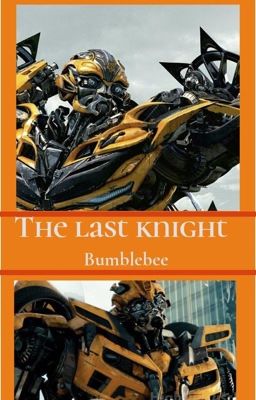 The last knight || Bumblebee cover