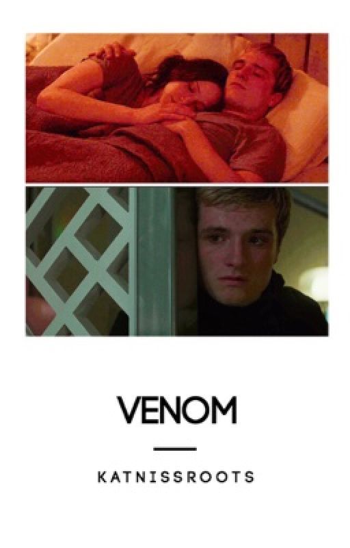 Venom // Everlark ••Mockingjay short story plot twist••  by KatnissRoots