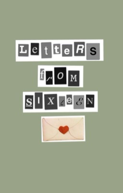 Letters from sixteen  by charliesoddities