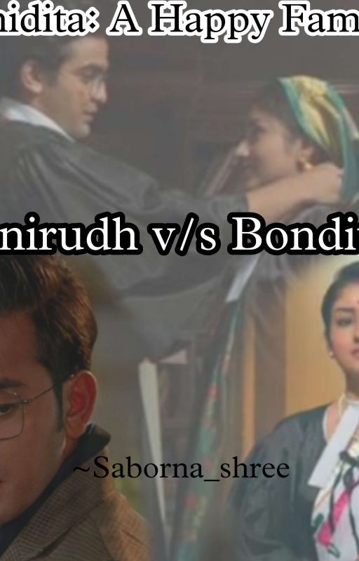 Anidita: A Happy Family: Anirudh vs Bondita by Saborna_shree