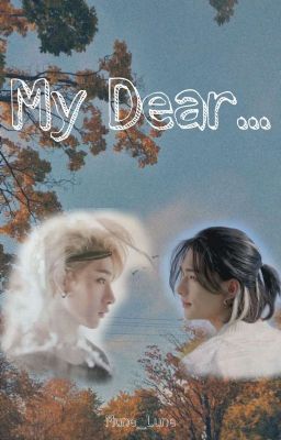 My Dear... {HyunChan} cover