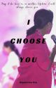 I CHOOSE YOU (sequel of The Fourth Robredo Daughter) by jorginawrites