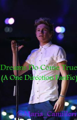 Dreams Do Come True (A One Direction FanFiction) cover