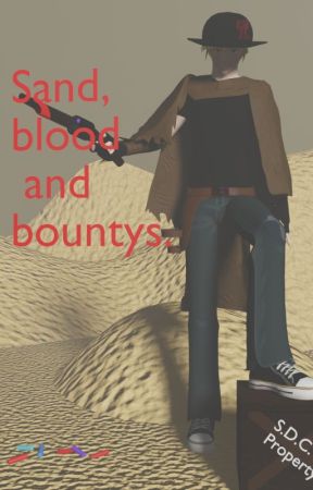 Sand, Blood and Bountys by Umbramortes