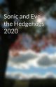 Sonic and Eve the Hedgehogs 2020 by PinkiePieSweets